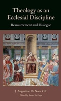 Cover: Theology As an Ecclesial Discipline - The Catholic University of America Press