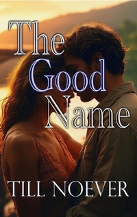 Enlarge image Cover: The Good Name - Till Noever
