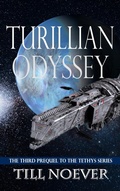 Cover: Turillian Odyssey (Tethys Prequels, #3) - Till Noever