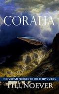 Cover: Coralia (Tethys Prequels, #2) - Till Noever