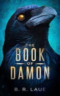 Cover: The Book of Damon (The Raven's Cry Trilogy, #1) - B. R. Laue