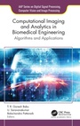 Cover: Computational Imaging and Analytics in Biomedical Engineering - Apple Academic Press Inc.