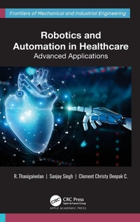 Enlarge image Cover: Robotics and Automation in Healthcare - Apple Academic Press Inc.