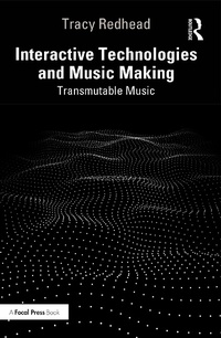 Abbildung von: Interactive Technologies and Music Making - Focal Press