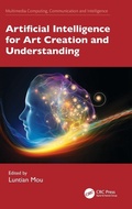 Cover: Artificial Intelligence for Art Creation and Understanding - CRC Press