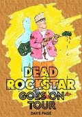 Cover: Dead Rockstar Goes On Tour - Page Publishing
