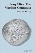 Cover: Iraq After The Muslim Conquest - Gorgias Press
