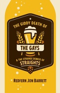 Cover: The Giddy Death of the Gays & the Strange Demise of Straights - Amble Press