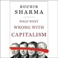 Cover: What Went Wrong with Capitalism - SIMON & SCHUSTER AUDIO