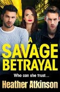 Cover: A Savage Betrayal - Boldwood Books Ltd