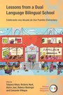 Cover: Lessons from a Dual Language Bilingual School - Multilingual Matters