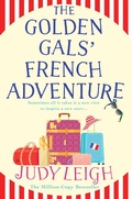 Cover: The Golden Gals' French Adventure - Boldwood Books Ltd