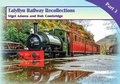 Cover: Talyllyn Railway Recollections Part 3 - Silver Link Books