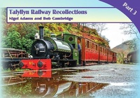 Enlarge image Cover: Talyllyn Railway Recollections Part 3 - Silver Link Books