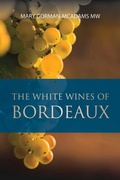 Cover: The White Wines of Bordeaux - ACADEMIE DU VIN LIBRARY LIMITED