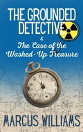 Cover: The Case of the Washed-Up Treasure (The Grounded Detective, #2) - Williams & Co Publishing LLC