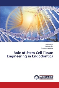 Enlarge image Cover: Role of Stem Cell Tissue Engineering in Endodontics - LAP Lambert Academic Publishing