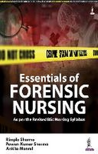 Enlarge image Cover: Essentials of Forensic Nursing - Jaypee Brothers Medical Publishers