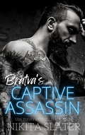 Cover: Bratva's Captive Assassin (Kings of the Underworld, #4) - Nikita Slater