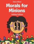 Cover: Morals for Minions - Christian Faith Publishing, Inc.