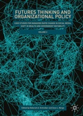 Cover: Futures Thinking and Organizational Policy, Volume 2 - Palgrave Macmillan