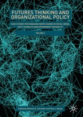 Cover: Futures Thinking and Organizational Policy, Volume 2 - Palgrave Macmillan
