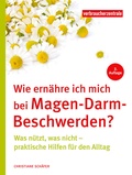Cover: Wie ern&auml;hre ich mich bei Magen-Darm-Beschwerden? - Verbraucherzentrale NRW e.V.