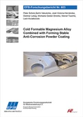 Cover: Cold formable Magnesium alloy combined with forming stable anti corrosion powder coating - Europ&auml;ische Forschungsgesellschaft f&uuml;r Blechverarbeitung e.V. (EFB)