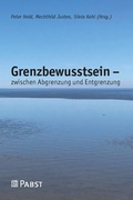 Cover: Grenzbewusstsein - zwischen Abgrenzung und Entgrenzung - Pabst Science Publishers