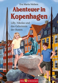 Abbildung von: Abenteuer in Kopenhagen - Lilly, Nikolas und das Geheimnis der Runen - Kinderbuchverlag Biber & Butzemann