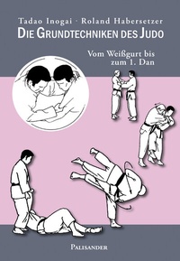 Abbildung von: Die Grundtechniken des Judo - Palisander Verlag - Elstner & Elstner GbR
