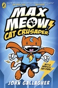 Cover: Max Meow Book 1: Cat Crusader - Puffin