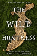 Cover: The Wild Huntress - Little, Brown Young Readers
