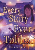 Cover: Every Story Ever Told - Little, Brown Young Readers
