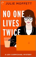 Cover: No One Lives Twice - Carina Press