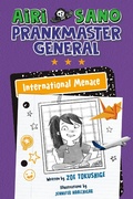 Cover: Airi Sano, Prankmaster General: International Menace - Philomel Books