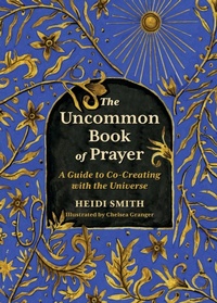 Enlarge image Cover: The Uncommon Book of Prayer - Running Press Adult