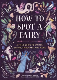 Enlarge image Cover: How to Spot a Fairy - Running Press Kids