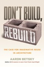 Cover: Don't Build, Rebuild - Beacon Press