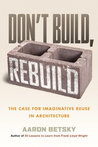Enlarge image Cover: Don't Build, Rebuild - Beacon Press