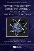 Cover: Distributed Adaptive Consensus Control of Uncertain Multi-Agent Systems - CRC Press