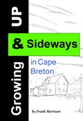 Cover: Growing Up & Sideways in Cape Breton - Lulu.com