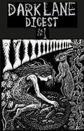 Cover: Dark Lane Digest 1 - Lulu.com