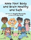 Cover: Keep Your Body and Brain Healthy and Safe - Lulu.com