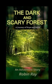 Enlarge image Cover: The Dark and Scary Forest - Lulu.com