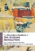 Cover: The Bloomsbury Handbook of the Russian Revolution - Bloomsbury Academic