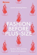 Cover: Fashion Before Plus-Size - Bloomsbury Visual Arts