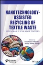 Cover: Nanotechnology-Assisted Recycling of Textile Waste - Wiley-Scrivener