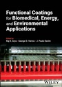 Cover: Functional Coatings for Biomedical, Energy, and Environmental Applications - Wiley