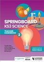 Cover: Springboard: KS3 Science Teacher Handbook 2 - Hodder Education